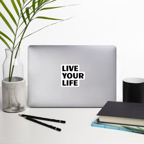 Live Your Life sticker