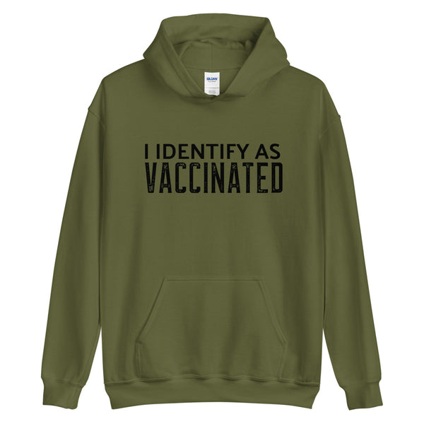 I Identify as Vaccinated Hoodie