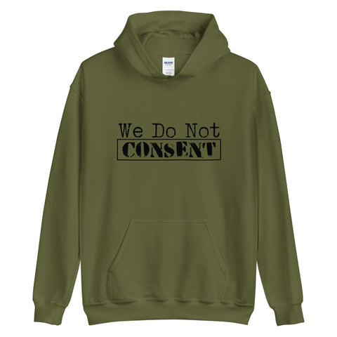 We Do Not Consent Hoodie