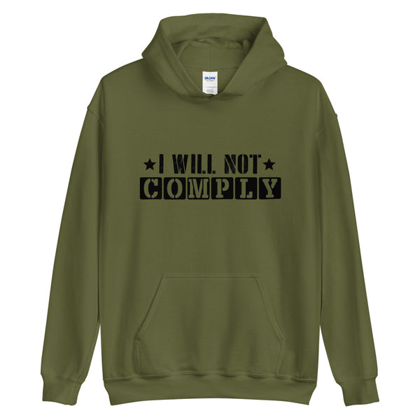 I will Not Comply Hoodie