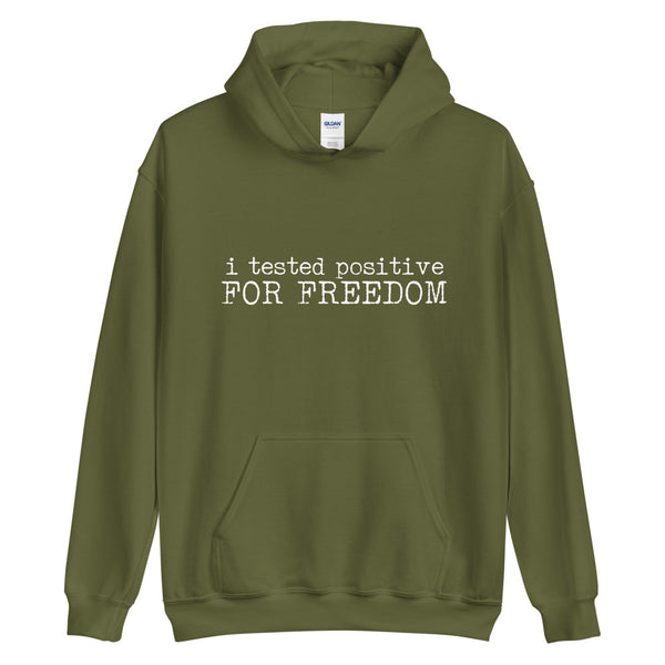 I Tested Positive for Freedom Hoodie