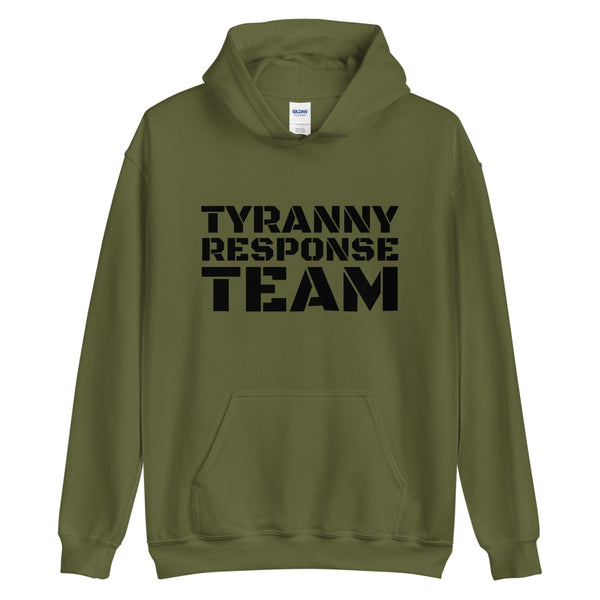 Tyranny Response Team Hoodie