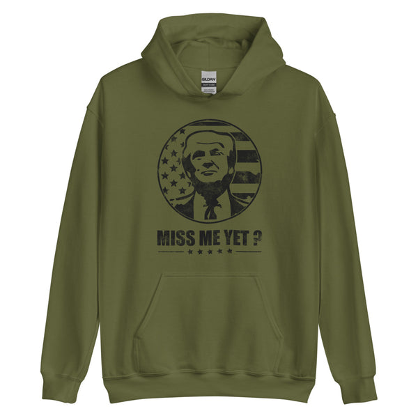 Miss Me Yet Trump Hoodie