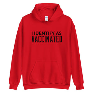 I Identify as Vaccinated Hoodie