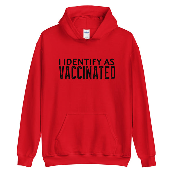 I Identify as Vaccinated Hoodie