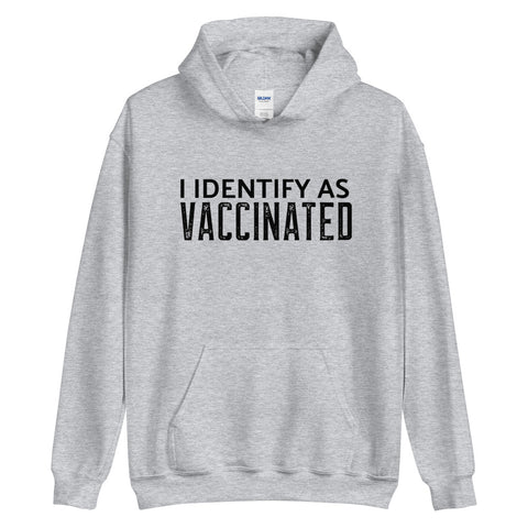 I Identify as Vaccinated Hoodie