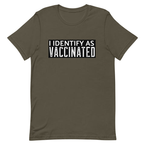 I Identify as Vaccinated  T-Shirt