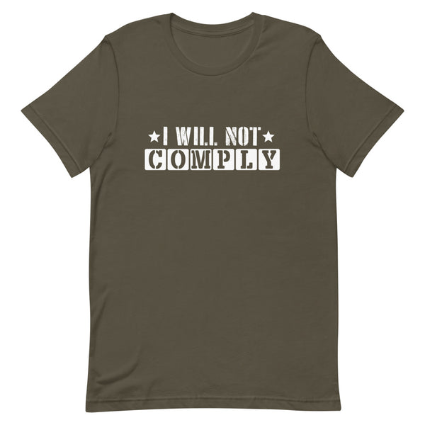 I Will Not Comply T-Shirt