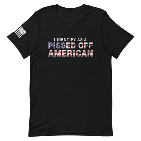 I Identify as a Pissed Off American T-Shirt