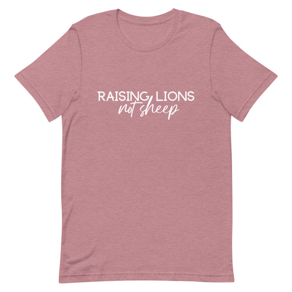 Raising Lions Not Sheep T-Shirt