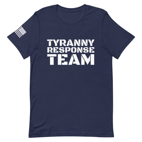 Tyranny Response Team T-Shirt